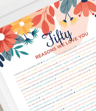 Load image into Gallery viewer, 50 Reasons We Love You Bright Floral DIGITAL Print; 50th Birthday; Wife&#39;s 50th Birthday; Friend&#39;s 50th Birthday; Mom&#39;s 50th