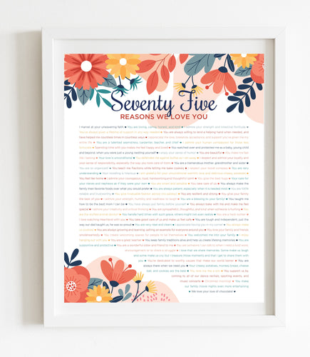 75 Reasons We Love You Bright Floral DIGITAL Print; 75th Birthday; Grandmas Birthday; Friend's 75th Birthday; Mom's 75th
