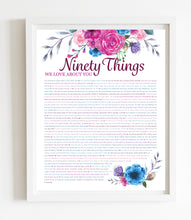 Load image into Gallery viewer, 90 Things We Love About You Pink Floral DIGITAL Print; 90th Birthday; Grandmas Birthday; Friend&#39;s 90th Birthday; Mom&#39;s 90th