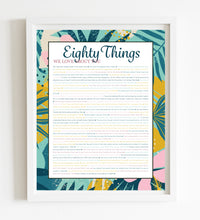 Load image into Gallery viewer, 80 Things We Love About You Aqua Tropical DIGITAL Print; 80th Birthday; Grandmas Birthday; Friend&#39;s 80th Birthday; Mom&#39;s 80th